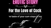 [EROTIC AUDIO STORY] For the Love of Cock and Blowjobs